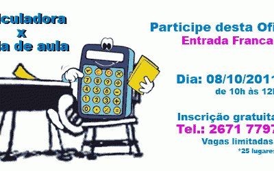 Oficina – Calculadora x Sala de Aula: Como? Quando?