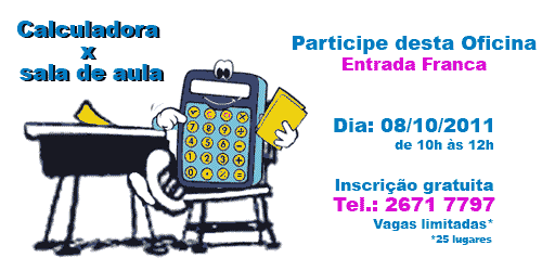 Oficina – Calculadora x Sala de Aula: Como? Quando?