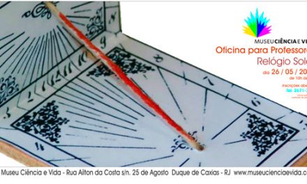 O tema da nova oficina para professores é o Relógio Solar