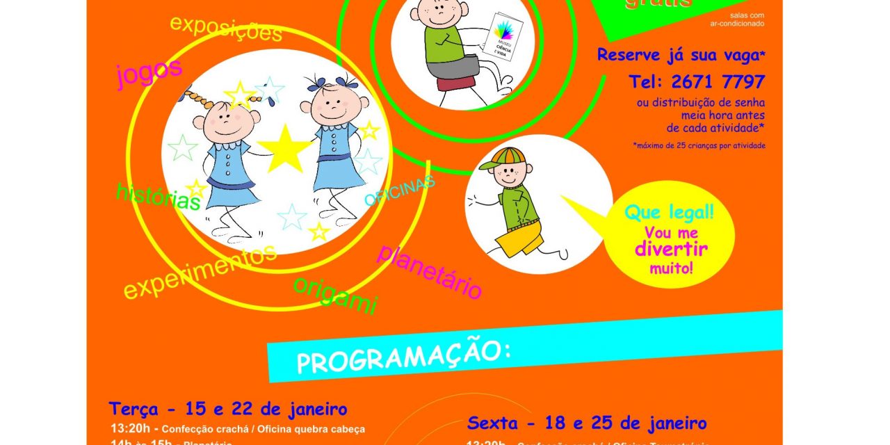 Programação de férias no Museu Ciência e Vida