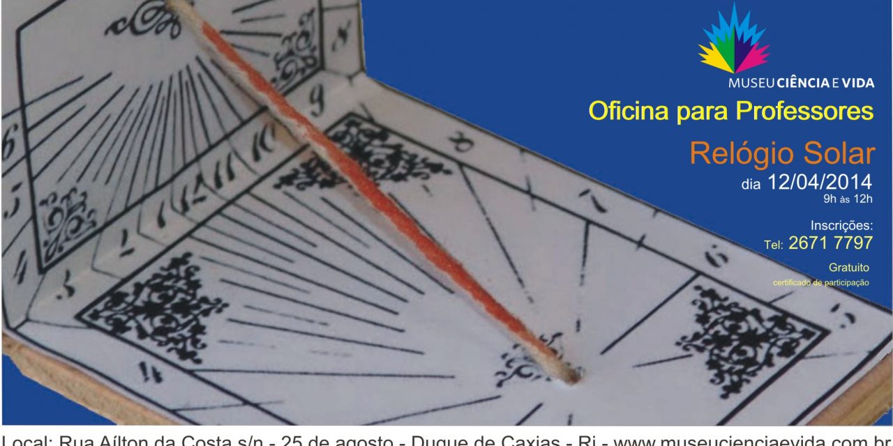 OFICINA para PROFESSORES Abril/2014 : RELÓGIO SOLAR