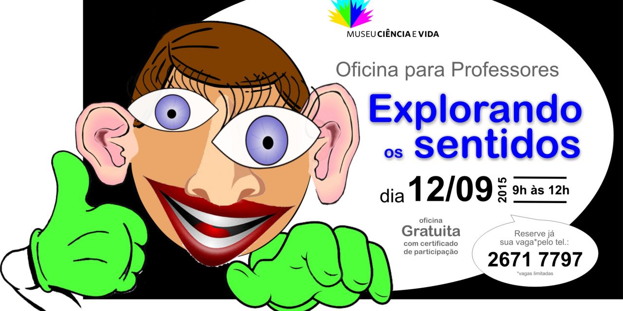 Oficina para professores :: Explorando os sentidos