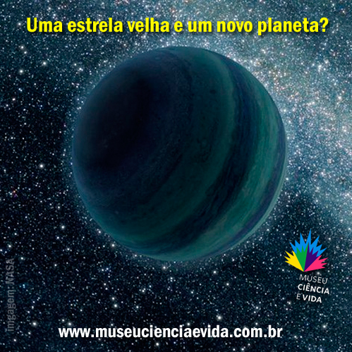 Uma estrela velha e um novo planeta?