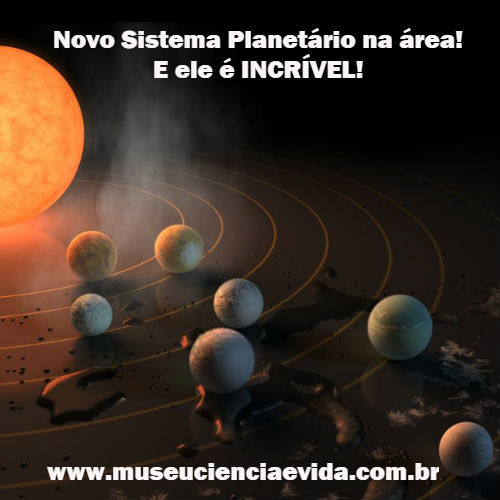 Novo Sistema Planetário na área! E ele é INCRÍVEL!