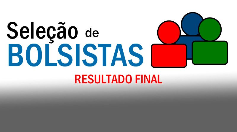 Seleção de bolsistas para o Museu Ciência e Vida – RESULTADO FINAL