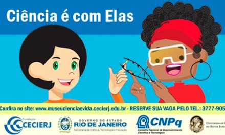 Ciência é com elas!