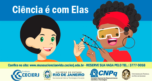 Ciência é com elas!