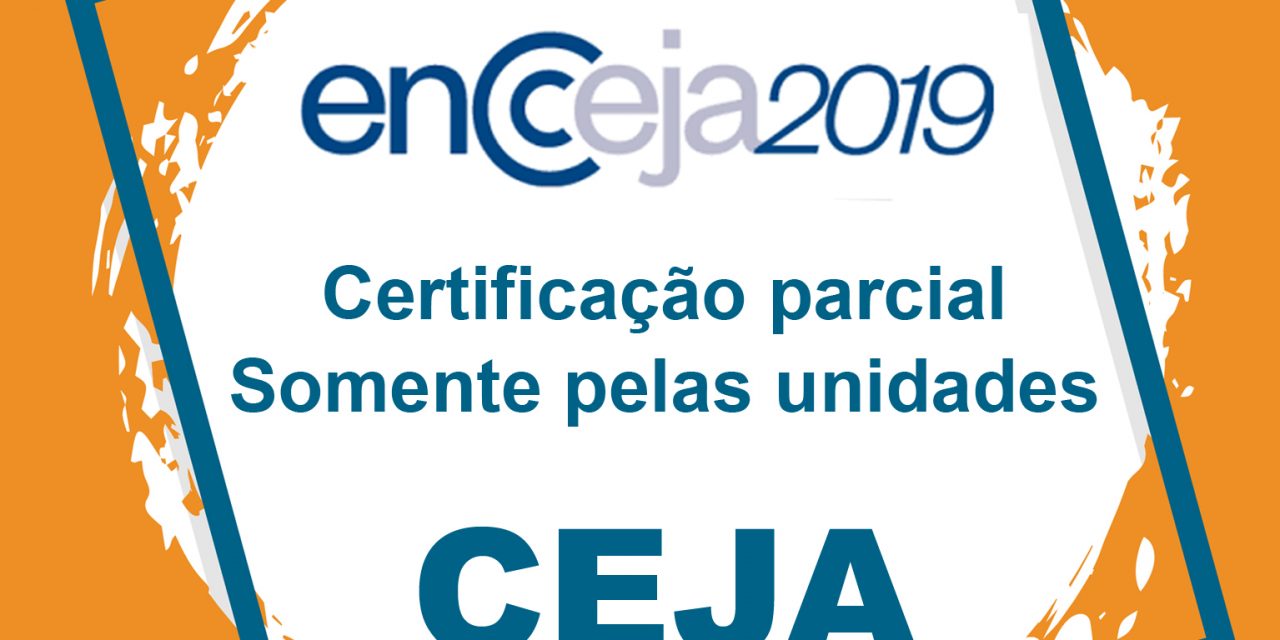 Rede CEJA é responsável pelas Certificações Parciais do Encceja