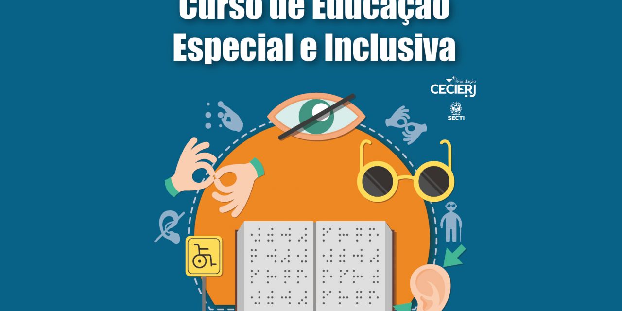 Fundação Cecierj oferece 500 vagas para Curso de Educação Especial e Inclusiva