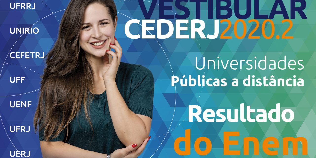 Veja lista de aprovados no Vestibular Cederj 2020.2 pela nota do Enem