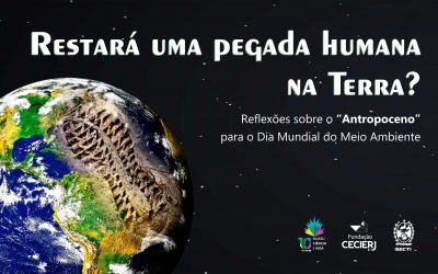 Reflexões sobre o “Antropoceno” para o Dia Mundial do Meio Ambiente