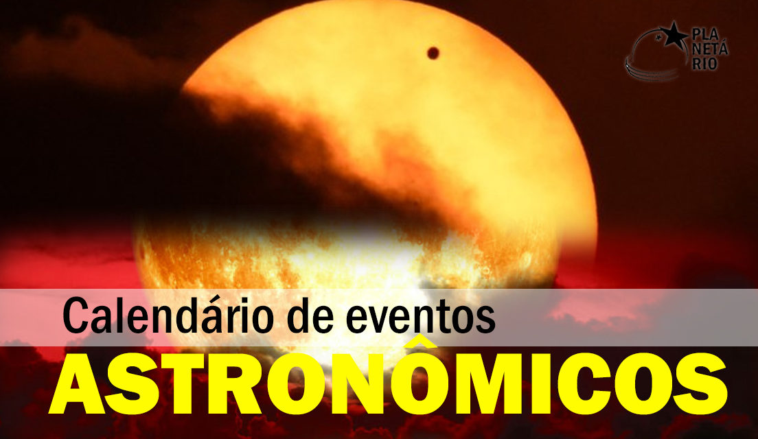 Calendário Astronômico de Agosto: vem ver o que o céu tem pra você esse mês