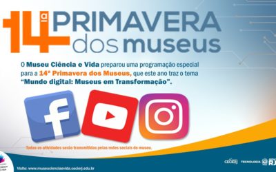 Museu Ciência e Vida participa da 14ª Primavera dos Museus