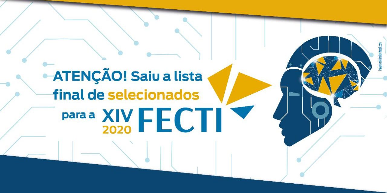 Confira a lista final de selecionados para a XIV FECTI