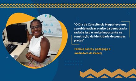 Pedagoga, mediadora Fabíola Santos fala sobre o Dia da Consciência e educação antirracista