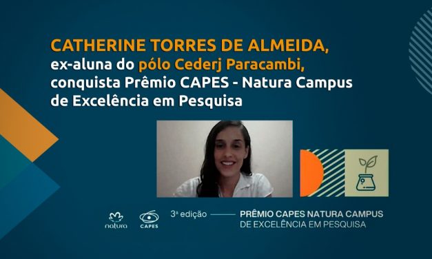 Ex-aluna do polo do Cederj de Paracambi é vencedora do prêmio Capes-Natura 2020