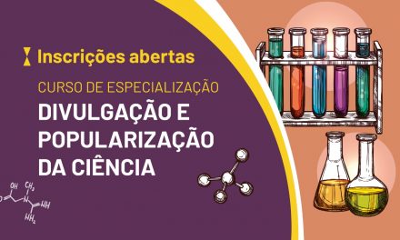 Inscrições para Especialização em Divulgação e Popularização da Ciência