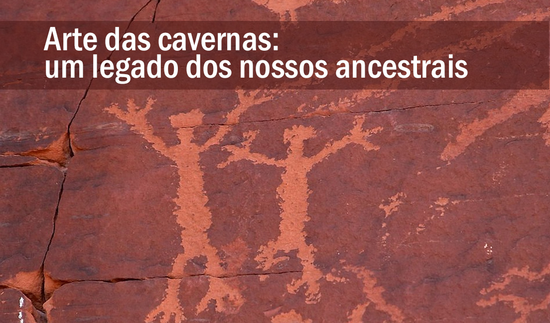 Arte das cavernas - Um legado dos nossos ancestrais - Fundação CECIERJ