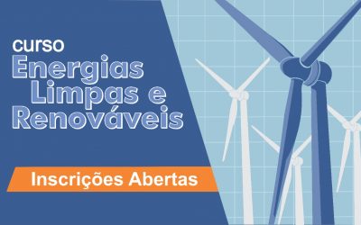 Inscrições abertas para o curso gratuito “ Energias Limpas e Renováveis: o que você deve saber”