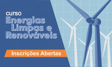 Inscrições abertas para o curso gratuito “ Energias Limpas e Renováveis: o que você deve saber”