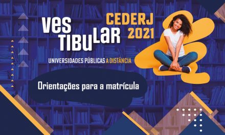 Orientações sobre a matrícula do Vestibular Cederj 2021.1