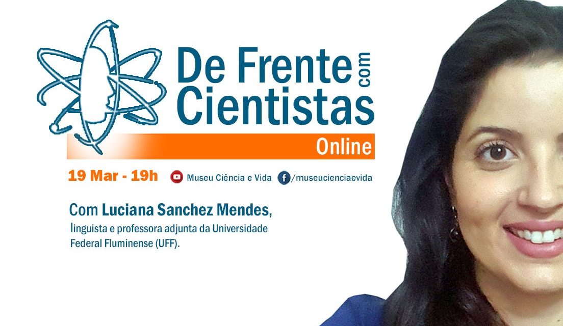 De Frente com Cientistas com a linguista Luciana Sanchez Mendes