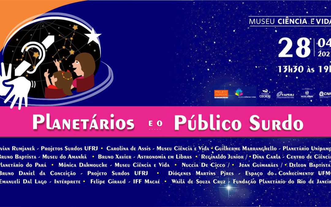 Museu Ciência e Vida e Projeto Surdos – UFRJ promovem 1º encontro de planetários e o público surdo