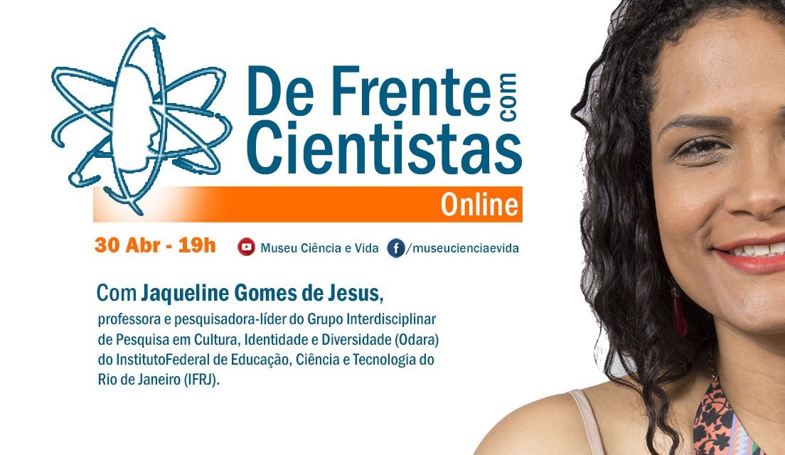 De Frente com Cientistas recebe a psicóloga Jaqueline Gomes de Jesus