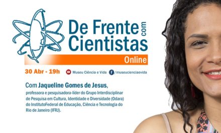 De Frente com Cientistas recebe a psicóloga Jaqueline Gomes de Jesus