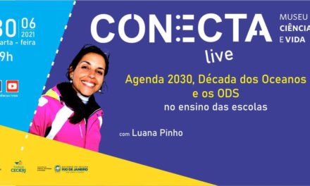 Conecta: Agenda 2030, Década dos Oceanos e os ODS no ensino das escolas