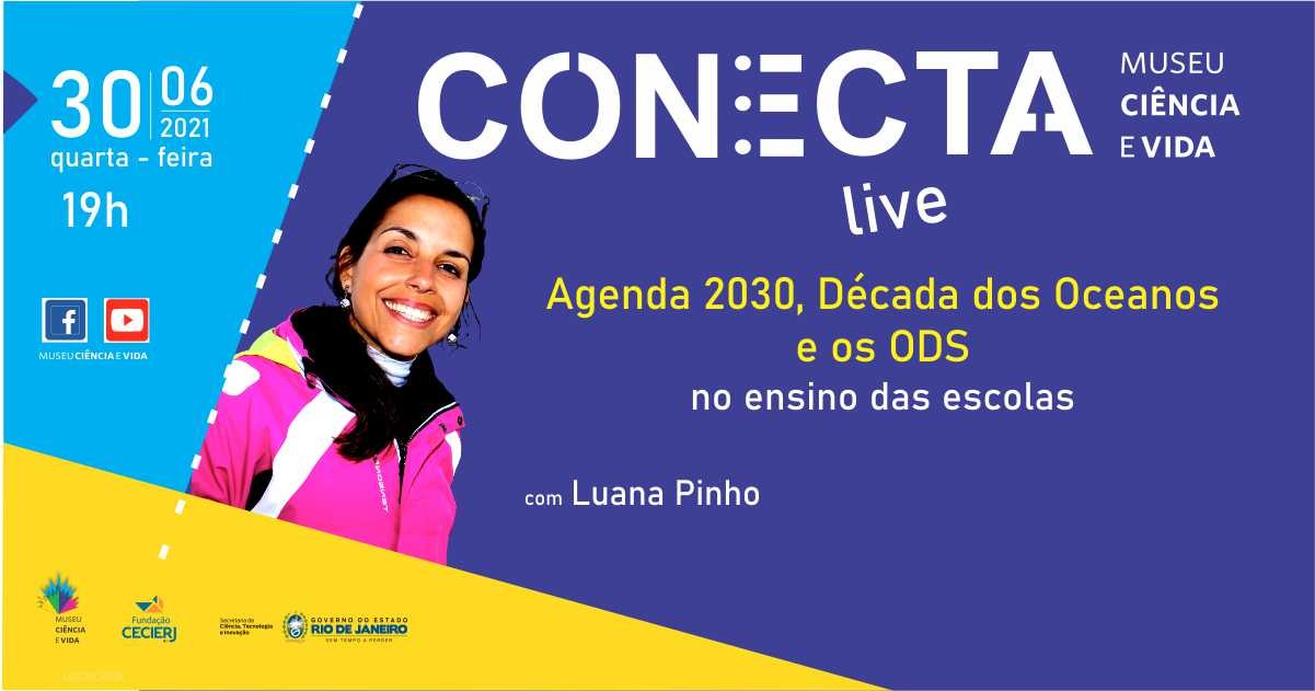 Conecta: Agenda 2030, Década dos Oceanos e os ODS no ensino das escolas