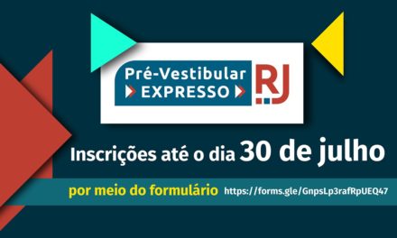 Pré-Vestibular Expresso da Fundação Cecierj está com inscrições abertas