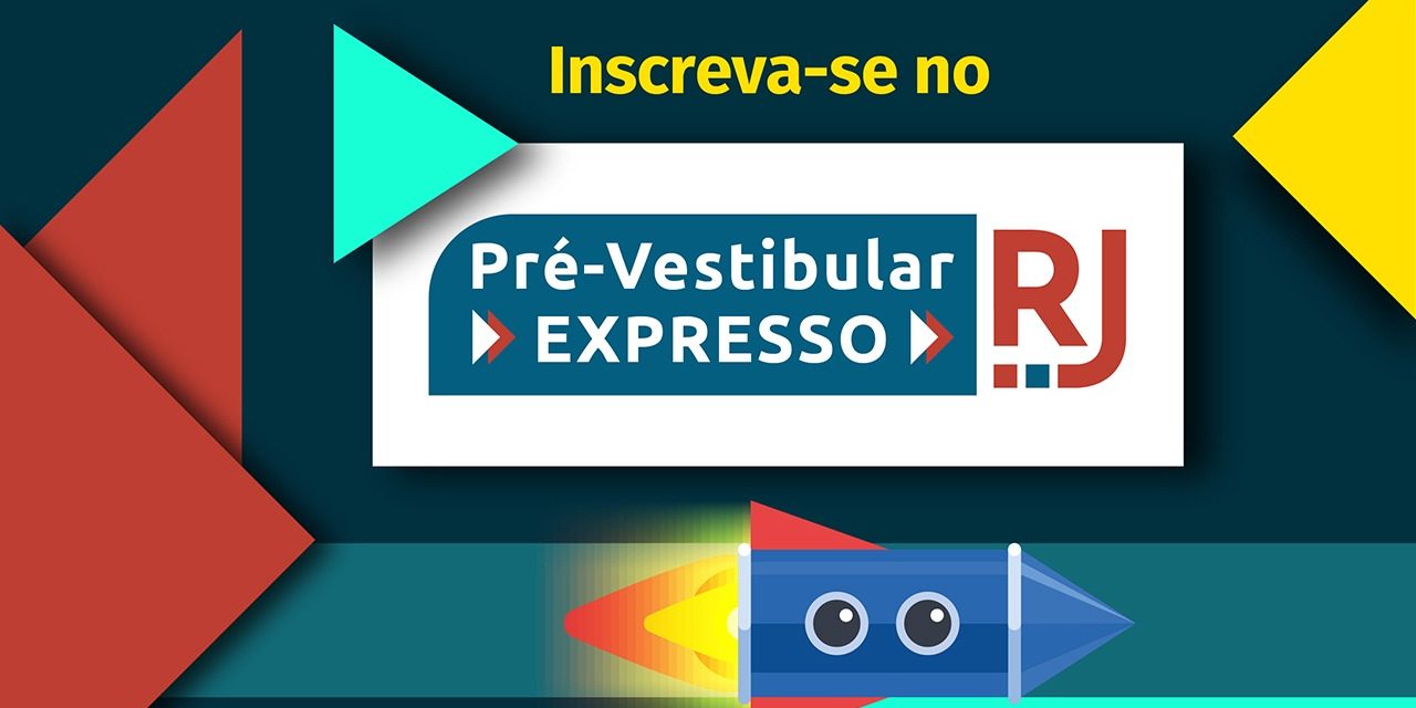 Fundação Cecierj lança Pré-Vestibular Expresso