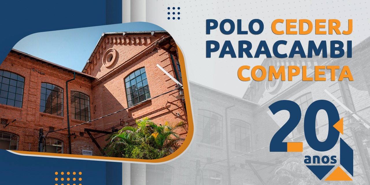 Polo Cederj de Paracambi completa 20 anos de inauguração na cidade