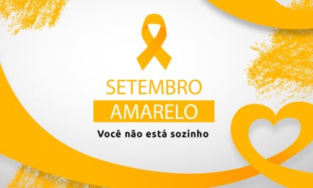 A campanha Setembro Amarelo e a importância da valorização da vida