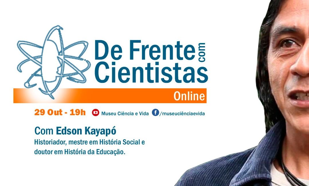 De Frente com Cientistas com o historiador Edson Kayapó