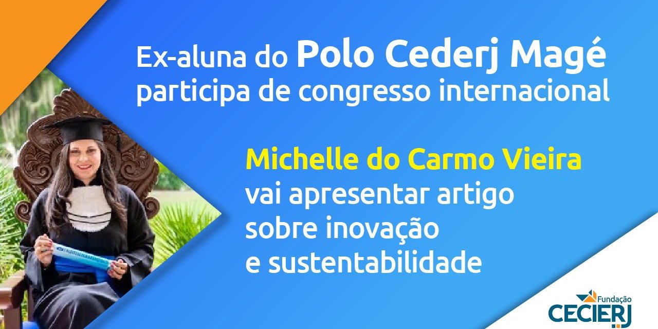 Ex-aluna do Polo Cederj Magé apresenta trabalho em congresso internacional