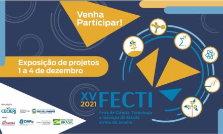 XV FECTI 2021: Fundação Cecierj realiza o maior evento de ciência e tecnologia do Estado