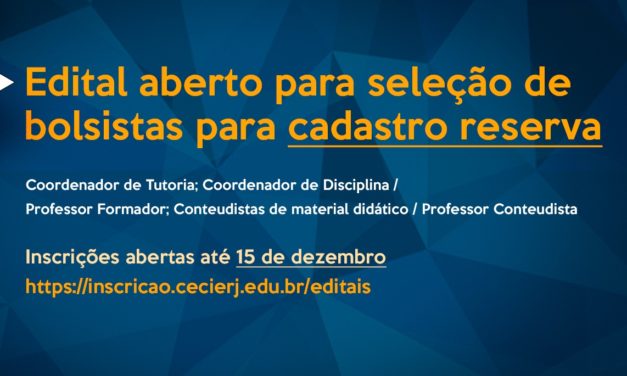 Fundação Cecierj está com edital aberto para seleção de bolsistas