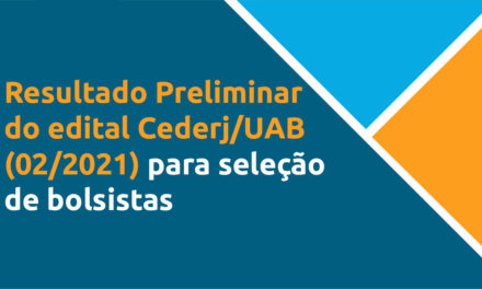 Divulgado o resultado final do edital CEDERJ/UAB 02/2021