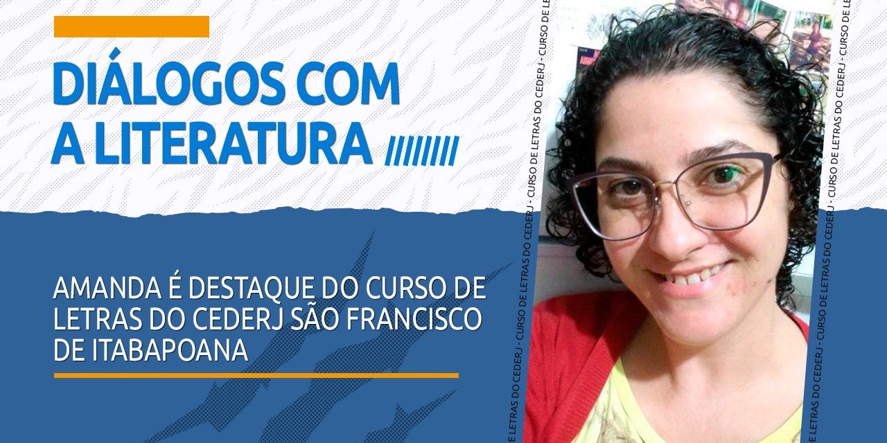 Do gosto pela leitura ao curso de Letras no Cederj de São Francisco de Itabapoana