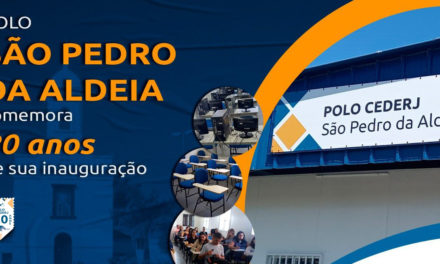 Polo Cecierj/Cederj São Pedro da Aldeia completa 20 anos e marca sua história na educação da cidade