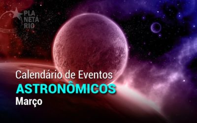 Calendário Astronômico de Março de 2022