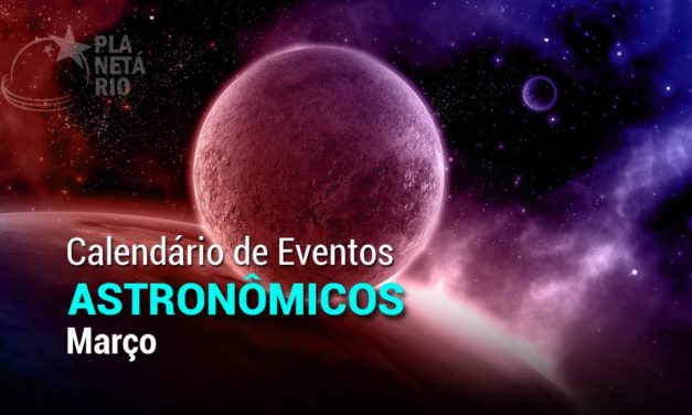 Calendário Astronômico de Março de 2022