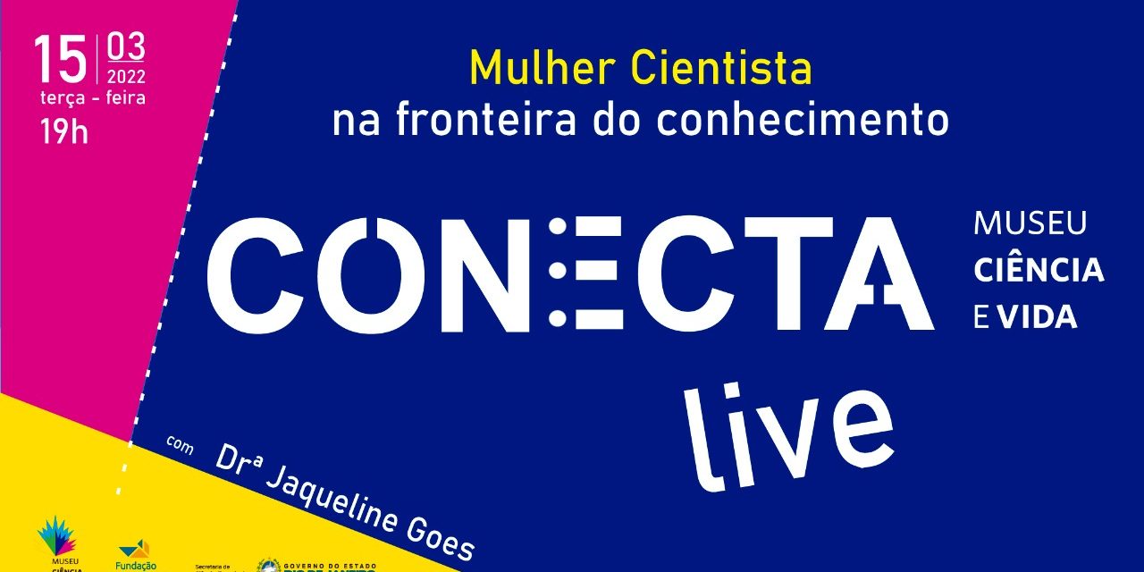 CONECTA especial comemora o mês da mulher e recebe a pesquisadora Jaqueline Goes de Jesus