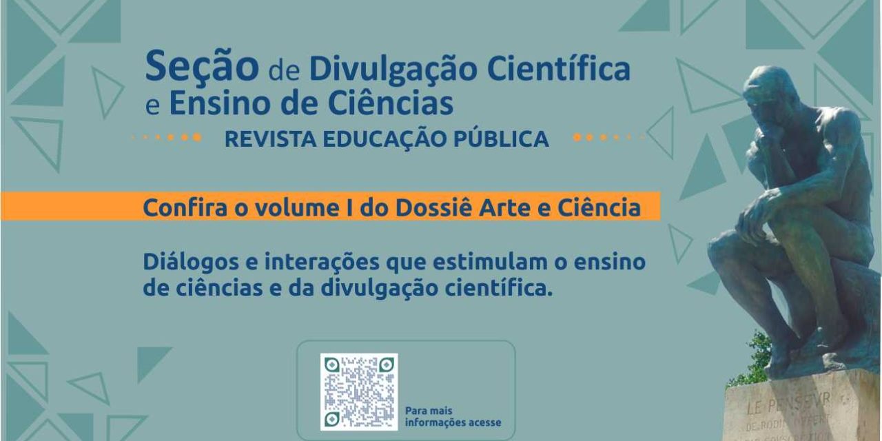 Revista Educação Pública da Fundação Cecierj lança edição “Dossiê Arte e Ciência”