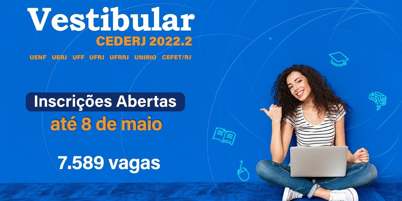 Vestibular Cederj 2022.2: inscrições abertas com oferta de mais de sete mil vagas