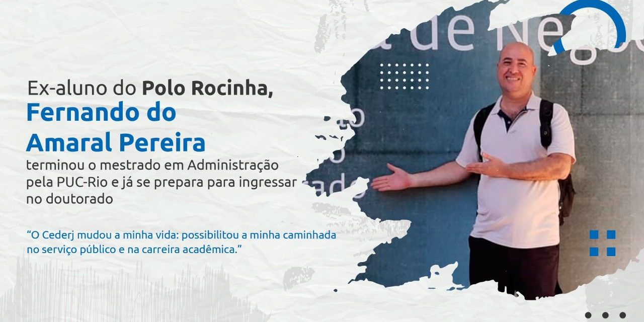 Ex-aluno do polo Cecierj/Cederj Rocinha conclui mestrado e diz que curso mudou a sua vida