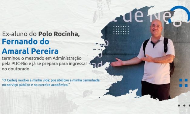 Ex-aluno do polo Cecierj/Cederj Rocinha conclui mestrado e diz que curso mudou a sua vida