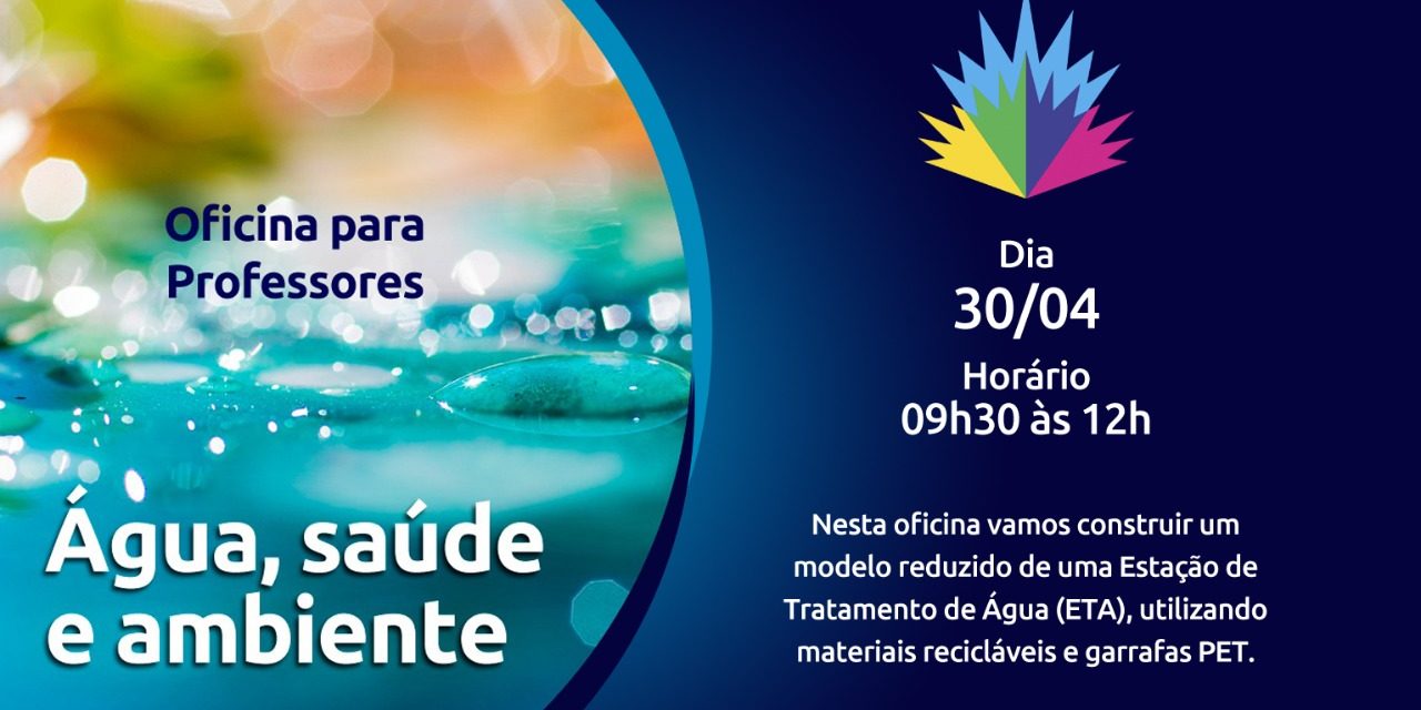 Oficina do Museu Ciência e Vida ensinará professores a construir um modelo reduzido de Estação de Tratamento de Água